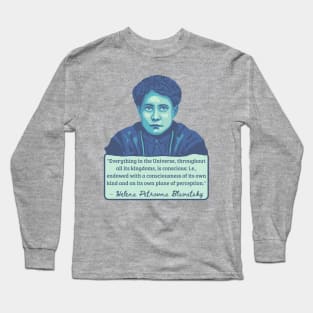 H. P. Blavatsky Portrait and Quote Long Sleeve T-Shirt